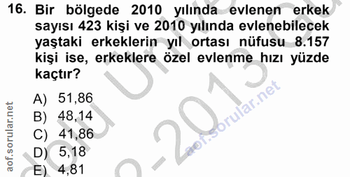 16. soru: Bir bölgede 2010 yılında evlenen erkek sayısı 423 kişi ve 2010 yılında evlenebilecek yaştaki erkeklerin yıl ortası nü…