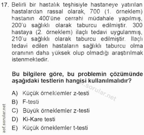 17. soru: Belirli bir hastalık teşhisiyle hastaneye yatırılan hastalardan rassal olarak, 700 (1. örneklem) hastanın 400 üne cer…