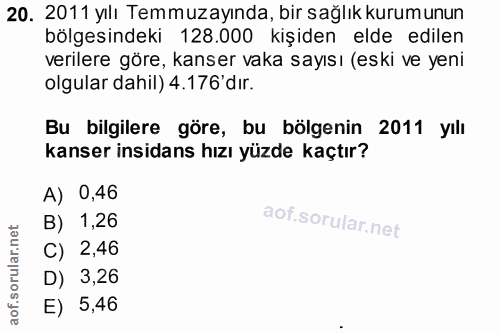 20. soru: 2011 yılı Temmuzayında, bir sağlık kurumunun bölgesindeki 128.000 kişiden elde edilen verilere göre, kanser vaka sayı…
