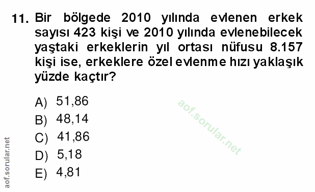 11. soru: Bir bölgede 2010 yılında evlenen erkek sayısı 423 kişi ve 2010 yılında evlenebilecek yaştaki erkeklerin yıl ortası nü…