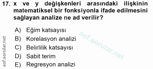 17. soru: x ve y değişkenleri arasındaki ilişkinin matematiksel bir fonksiyonla ifade edilmesini sağlayan analize ne ad verilir…