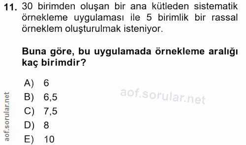 11. soru: 30 birimden oluşan bir ana kütleden sistematik örnekleme uygulaması ile 5 birimlik bir rassal örneklem oluşturulmak i…