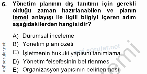6. soru: Yönetim planının dış tanıtımı için gerekli olduğu zaman hazırlanabilen ve planın temel anlayışı ile ilgili bilgiyi iç…