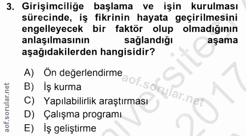 3. soru: Girişimciliğe başlama ve işin kurulması sürecinde, iş fikrinin hayata geçirilmesini engelleyecek bir faktör olup olma…