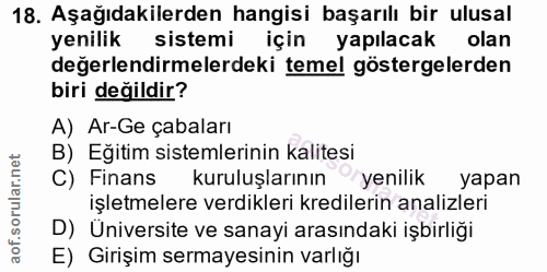 18. soru: Aşağıdakilerden hangisi başarılı bir ulusal yenilik sistemi için yapılacak olan değerlendirmelerdeki temel göstergele…