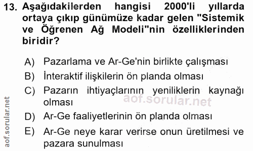 13. soru: Aşağıdakilerden hangisi 2000'li yıllarda ortaya çıkıp günümüze kadar gelen "Sistemik ve Öğrenen Ağ Modeli"nin özellik…