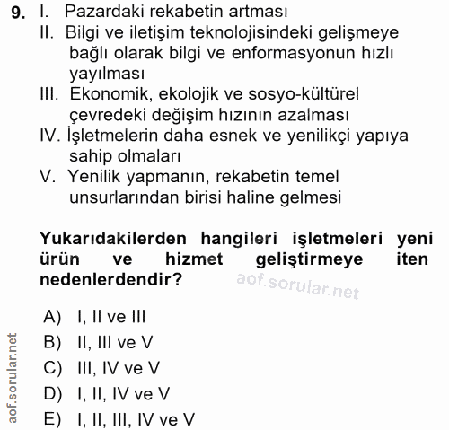 9. soru: I. Pazardaki rekabetin artması II. Bilgi ve iletişim teknolojisindeki gelişmeye bağlı olarak bilgi ve enformasyonun h…