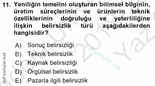 11. soru: Yeniliğin temelini oluşturan bilimsel bilginin, üretim süreçlerinin ve ürünlerin teknik özelliklerinin doğruluğu ve y…
