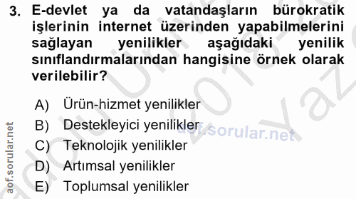 3. soru: E-devlet ya da vatandaşların bürokratik işlerinin internet üzerinden yapabilmelerini sağlayan yenilikler aşağıdaki ye…
