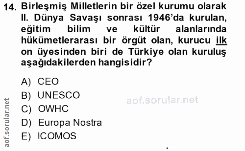 14. soru: Birleşmiş Milletlerin bir özel kurumu olarak II. Dünya Savaşı sonrası 1946'da kurulan, eğitim bilim ve kültür alanlar…