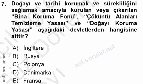 7. soru: Doğayı ve tarihi korumak ve sürekliliğini sağlamak amacıyla kurulan veya çıkarılan "Bina Koruma Fonu", "Çöküntü Alanl…