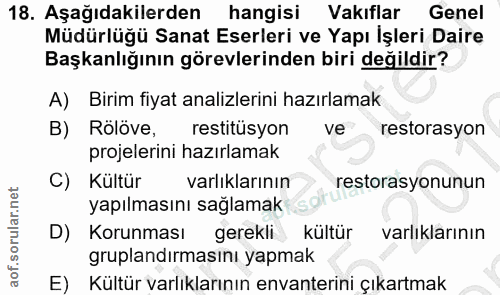 18. soru: Aşağıdakilerden hangisi Vakıflar Genel Müdürlüğü Sanat Eserleri ve Yapı İşleri Daire Başkanlığının görevlerinden biri…