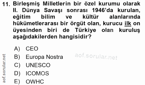 11. soru: Birleşmiş Milletlerin bir özel kurumu olarak II. Dünya Savaşı sonrası 1946'da kurulan, eğitim bilim ve kültür alanlar…