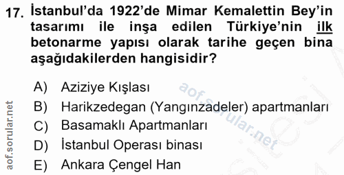 17. soru: İstanbul'da 1922'de Mimar Kemalettin Bey'in tasarımı ile inşa edilen Türkiye'nin ilk betonarme yapısı olarak tarihe g…