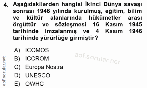 4. soru: Aşağıdakilerden hangisi İkinci Dünya savaşı sonrası 1946 yılında kurulmuş, eğitim, bilim ve kültür alanlarında hüküme…