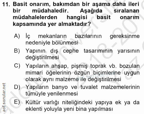 11. soru: Basit onarım, bakımdan bir aşama daha ileri bir müdahaledir. Aşağıda siralanan müdahalelerden| hangisi / basit onarım…