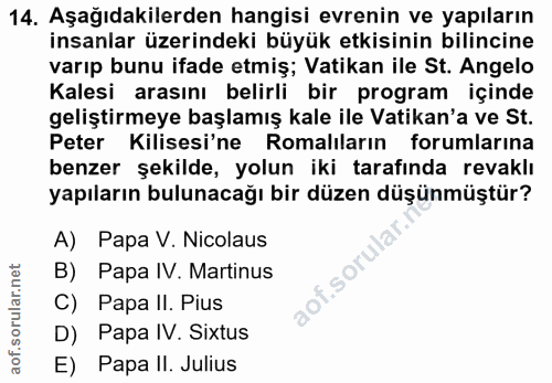 14. soru: Aşağıdakilerden hangisi evrenin ve yapıların insanlar üzerindeki büyük etkisinin bilincine varıp bunu ifade etmiş; Va…