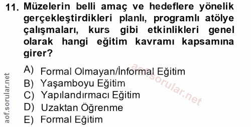 11. soru: Müzelerin belli amaç ve hedeflere yönelik gerçekleştirdikleri planlı, programlı atölye çalışmaları, kurs gibi etkinli…