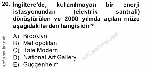 20. soru: Ingiltere'de, kullanılmayan bir enerji istasyonundan (elektrik santrali) dönüştürülen ve 2000 yılında açılan müze aşa…