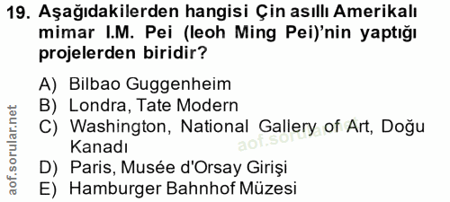 19. soru: Aşağıdakilerden hangisi Çin asıllı Amerikalı mimar I.M. Pei (leoh Ming Pei)'nin yaptığı projelerden biridir? A) Bilba…