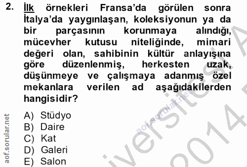 2. soru: ilk örnekleri Fransa'da görülen sonra İtalya'da yaygınlaşan, koleksiyonun ya da bir parçasının korunmaya alındığı, mü…