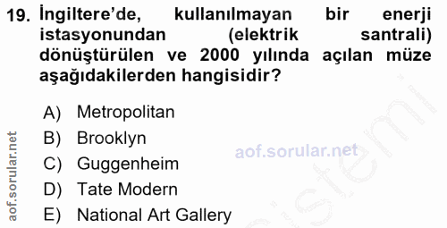 19. soru: Ingiltere'de, kullanılmayan bir enerji istasyonundan (elektrik santrali) dönüştürülen ve 2000 yılında açılan müze aşa…