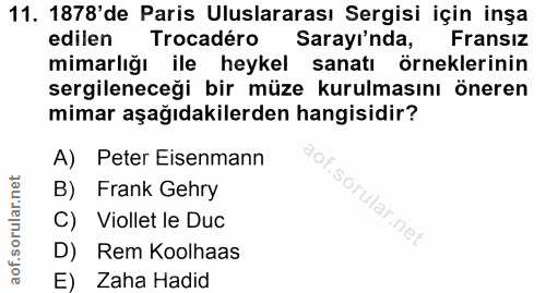 11. soru: 1878'de Paris Uluslararası Sergisi için inşa edilen Trocadéro Sarayı'nda, Fransız mimarlığı ile heykel sanatı örnekle…