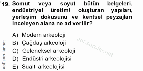 19. soru: Somut veya soyut bütün belgeleri, endüstriyel üretimi oluşturan yapıları, yerleşim dokusunu ve kentsel peyzajları inc…