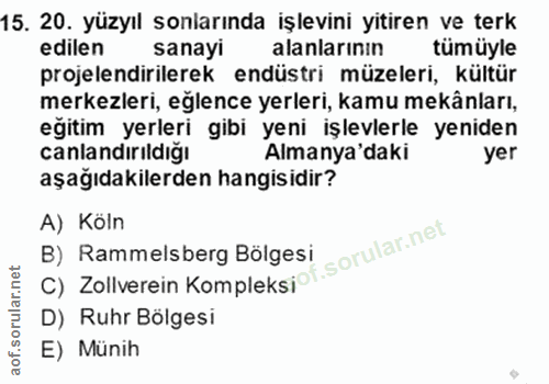 15. soru: 20. yüzyıl sonlarında işlevini yitiren ve terk edilen sanayi alanlarının tümüyle projelendirilerek endüstri müzeleri,…