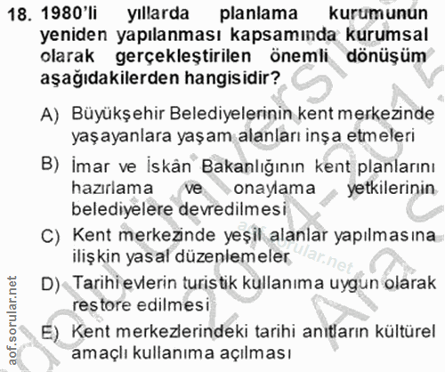 18. soru: 1980'li yıllarda planlama kurumunun yeniden yapılanması kapsamında kurumsal olarak gerçekleştirilen önemli dönüşüm aş…