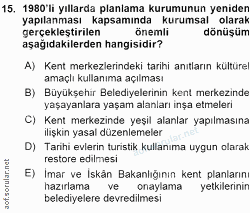 15. soru: 1980'li yıllarda planlama kurumunun yeniden yapılanması kapsamında kurumsal olarak gerçekleştirilen önemli dönüşüm aş…