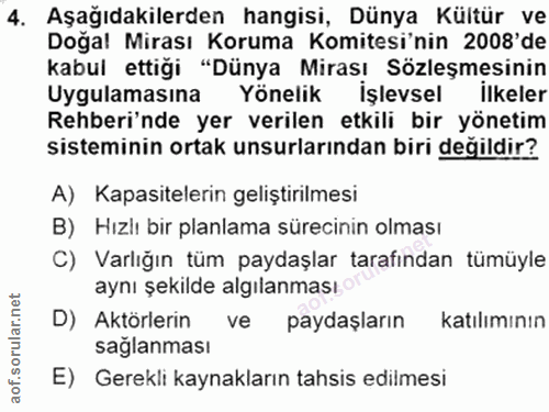 4. soru: Aşağıdakilerden hangisi, Dünya Kültür ve Doğal Mirası Koruma Komitesi'nin 2008'de kabul ettiği "Dünya Mirası Sözleşme…