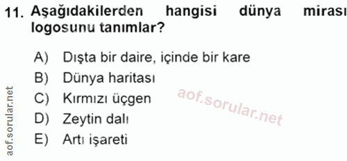 11. soru: Aşağıdakilerden hangisi dünya mirası logosunu tanimlar? A) Dışta bir daire, içinde bir kare B) Dünya haritası C) Kırm…