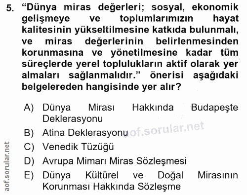 5. soru: "Dünya miras değerleri; sosyal, ekonomik gelişmeye ve toplumlarımızın hayat kalitesinin yükseltilmesine katkıda bulun…