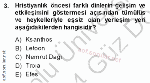 3. soru: Hristiyanlık öncesi farklı dinlerin gelişim ve etkileşimini göstermesi açısından tümülüs ve heykelleriyle eşsiz olan…