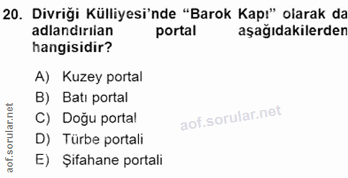 20. soru: Divriği Külliyesi'nde "Barok Kapı" olarak da adlandırılan portal aşağıdakilerden hangisidir? A) Kuzey portal B) Batı…