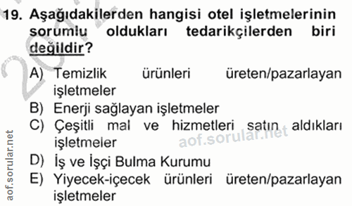 19. soru: Aşağıdakilerden hangisi otel işletmelerinin sorumlu oldukları tedarikçilerden biri değildir? A) Temizlik ürünleri üre…