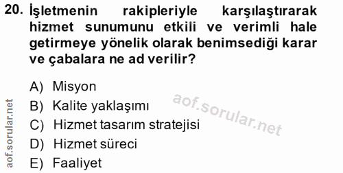 20. soru: İşletmenin rakipleriyle karşılaştırarak hizmet sunumunu etkili ve verimli hale getirmeye yönelik olarak benimsediği k…