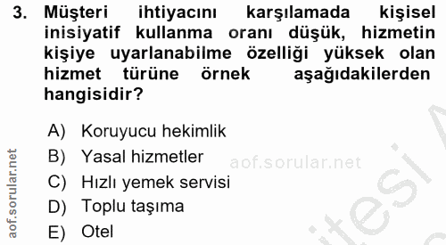 3. soru: Müşteri ihtiyacını karşılamada kişisel inisiyatif kullanma oranı düşük, hizmetin kişiye uyarlanabilme özelliği yüksek…