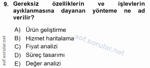 9. soru: Gereksiz özelliklerin ve işlevlerin ayıklanmasına dayanan yönteme ne ad verilir? B) Hizmet haritalamadot Sorularnet A…