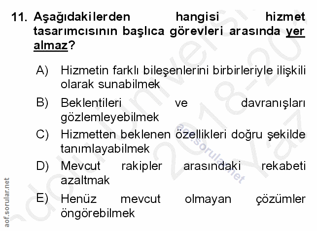 11. soru: Aşağıdakilerden hangisi hizmet tasarımcısının başlıca görevleri arasında yer almaz? A) Hizmetin farklı bileşenlerini…