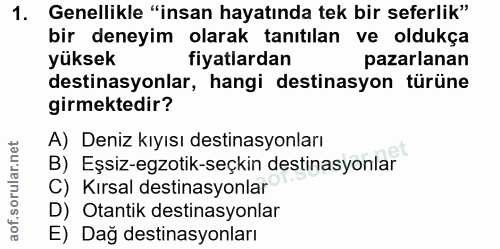 1. soru: Genellikle "insan hayatında tek bir seferlik" bir deneyim olarak tanıtılan ve oldukça yüksek fiyatlardan pazarlanan d…
