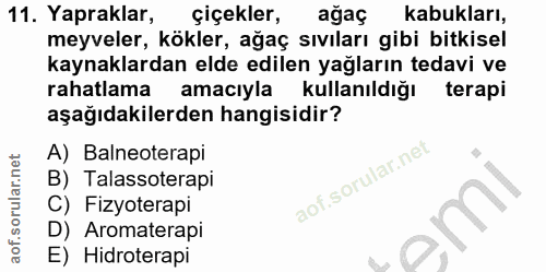 11. soru: Yapraklar, çiçekler, ağaç kabukları, meyveler, kökler, ağaç sıvıları gibi bitkisel kaynaklardan elde edilen yağların…