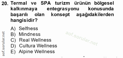 20. soru: Termal ve SPA turizm ürünün bölgesel kalkınmaya entegrasyonu konusunda başarılı olan konsept aşağıdakilerden hangisid…