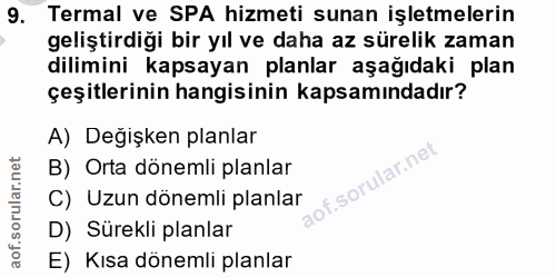9. soru: Termal ve SPA hizmeti sunan işletmelerin geliştirdiği bir yıl ve daha az sürelik zaman dilimini kapsayan planlar aşağ…