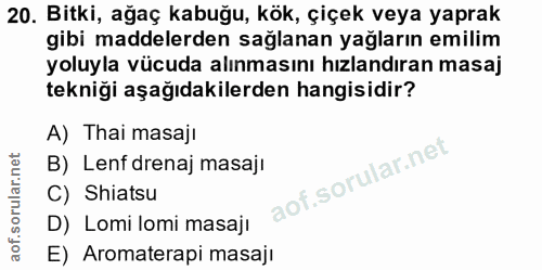 20. soru: Bitki, ağaç kabuğu, kök, çiçek veya yaprak gibi maddelerden sağlanan yağların emilim yoluyla vücuda alınmasını hızlan…