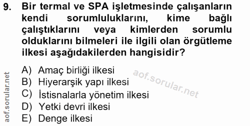 9. soru: Bir termal ve SPA işletmesinde çalışanların kendi sorumluluklarını, kime bağlı çalıştıklarını veya kimlerden sorumlu…