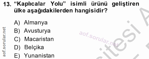 13. soru: "Kaplıcalar Yolu" isimli ürünü geliştiren ülke aşağıdakilerden hangisidir? A) Almanya B) Avusturya C) Macaristan D) B…