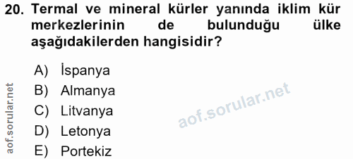20. soru: Termal ve mineral kürler yanında iklim kür merkezlerinin de bulunduğu ülke aşağıdakilerden hangisidir? A) Ispanya B)…