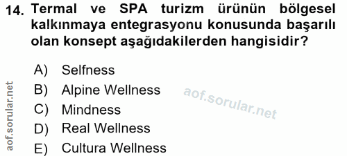 14. soru: Termal ve SPA turizm ürünün bölgesel kalkınmaya entegrasyonu konusunda başarılı olan konsept aşağıdakilerden hangisid…